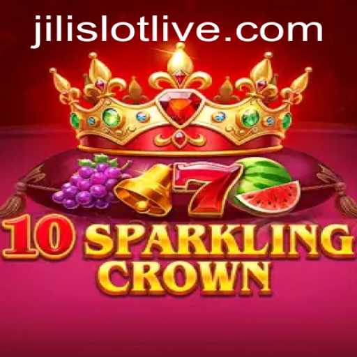 Exploring the Excitement of 10SparklingCrown: A Jili Slot Experience