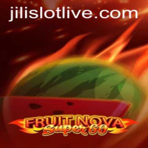 Exploring FruitNovaSuper60: A Thrilling Adventure in the World of Jili Slot